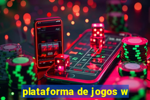 plataforma de jogos w